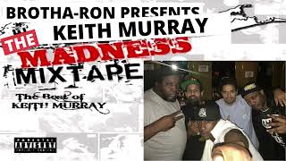 Famous Keith Murray - The Madness Mixtape Net Worth