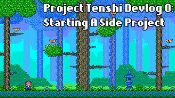 [ Project Tenshi ] Devlog 0 - Starting A Side Project