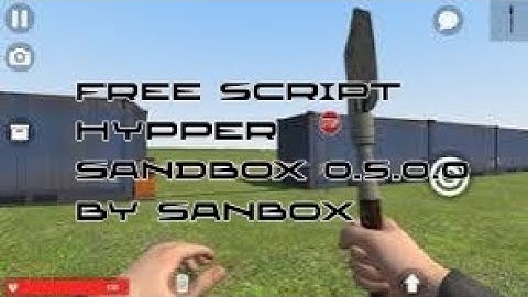 [NO WORK] Hypper Sandbox 0.5.0.0 best script! || Хайпер Сандбокс 0.5.0.0 скрипт.