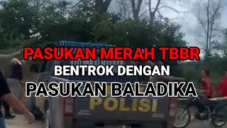 B3NTROK‼️PASUKAN MERAH TBBR VS PASUKAN BALADIKA‼️KOK BISA??