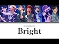 【歌詞・パート割り】TAGRIGHT 『Bright』