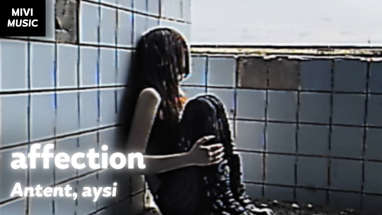 Antent, aysi - affection