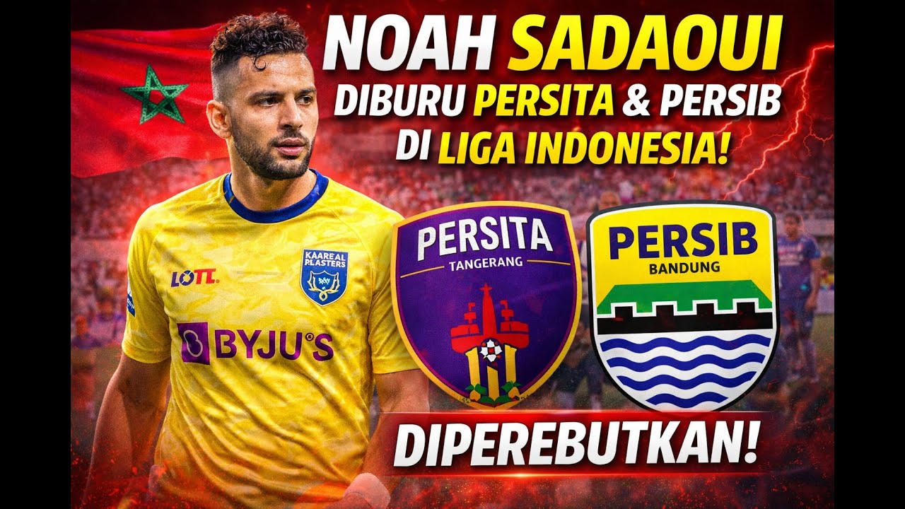 Rumor Transfer Panas: Noah Sadaoui Winger Timnas Maroko Dekat Merapat ke Persib Bandung