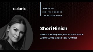 Celonis: Women in Digital Transformation Panel Discussion w/ Sheri Hinish, Hala Zeine, Jana Vondran