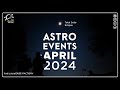 Don't Miss THESE Upcoming Space Events Happening In APRIL 2024 #theuniversefactory #astroevents