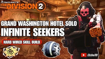 Grand Washington Hotel SOLO | HOLLYWOOD | INFINITE Cluster Seeker Mine Skill Build - The Division 2