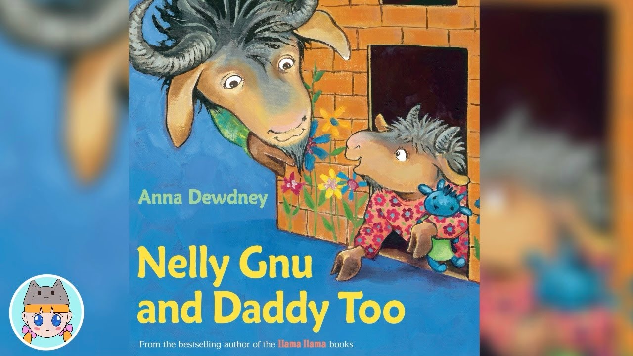 Nelly Gnu and Daddy Too Read Aloud Books YouTube