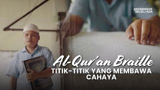 Braille Quran: Dots That Bring Light