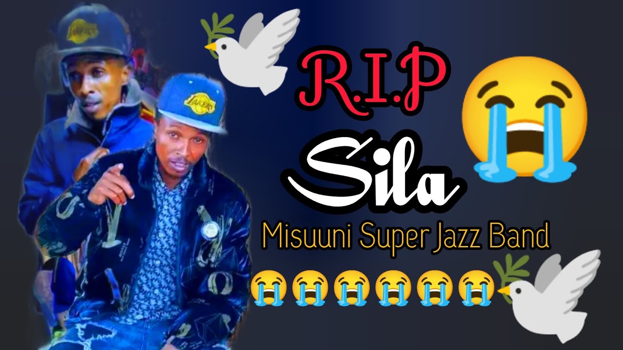 R.I.P Sila 😭😭😭 | Misuuni Super Jazz Band 😭 | Watch to the end 😭🕊️🕊️🕊️ 