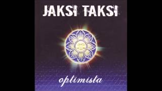 Jaksi Taksi - HAPPYEND - album Optimista 2008