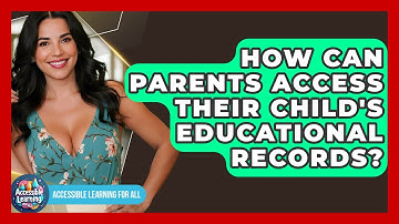 How Can Parents Access Their Child