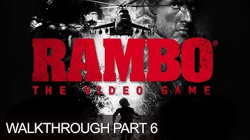 Rambo The Video Game Gameplay Walkthrough Mission 6 River Run LetsPlay Rambo Part 6 PS3 HD