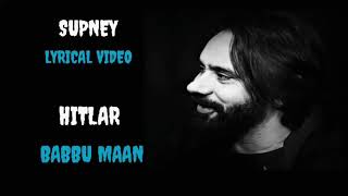Supney - Babbu Maan Full Song Lyrical Song Album Hitlar Sad Song