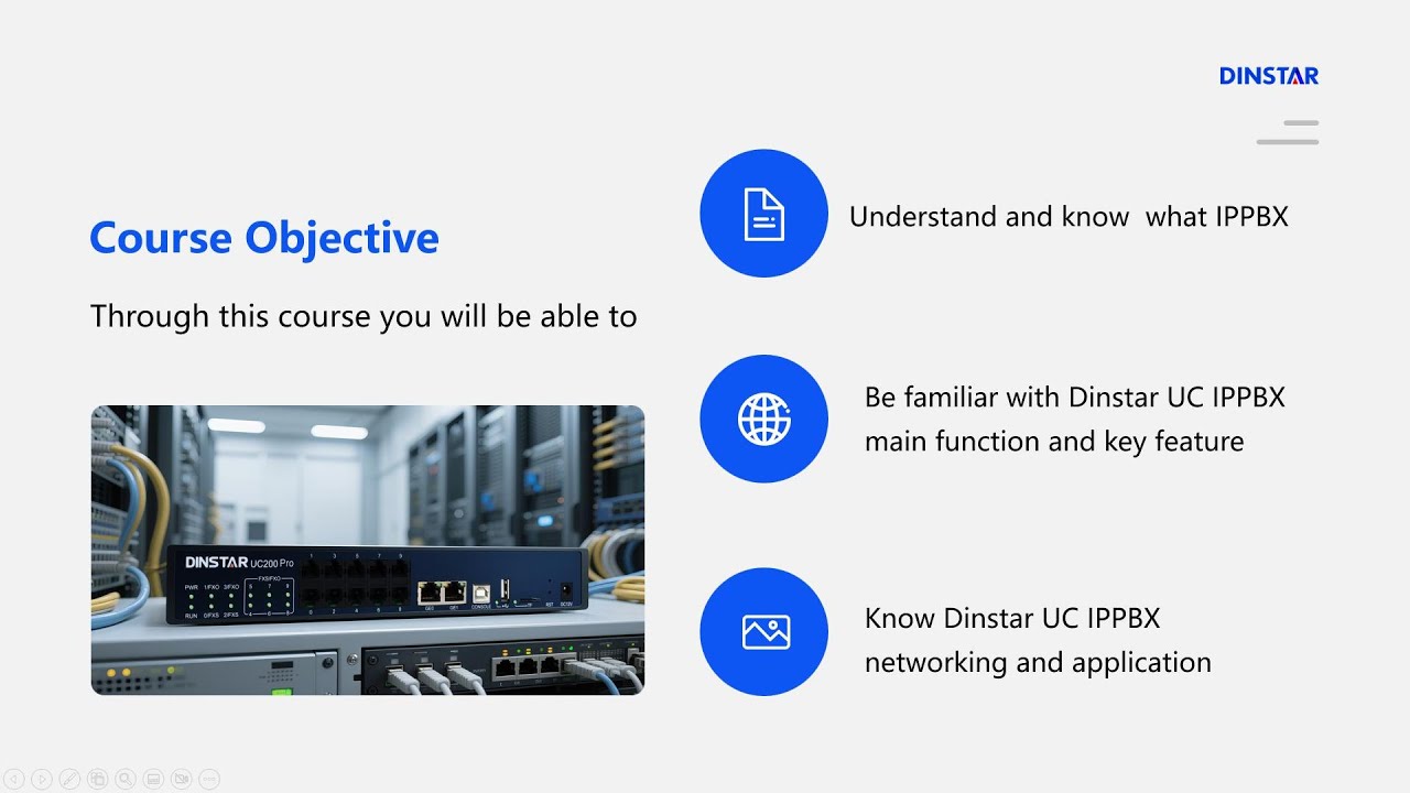 DINSTAR  UC Series IP PBX Foundational Technical Training: Lesson 1