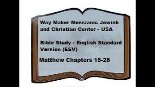 Bible Study - English Standard Version - ESV - Matthew 15-28