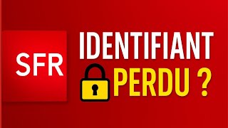 Sfr Comment Récupérer Un Identifiant Perdu Tutoriel Complet