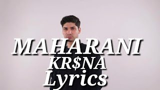 KR$NA - MAHARANI LYRICS | NAVIN LYRICS