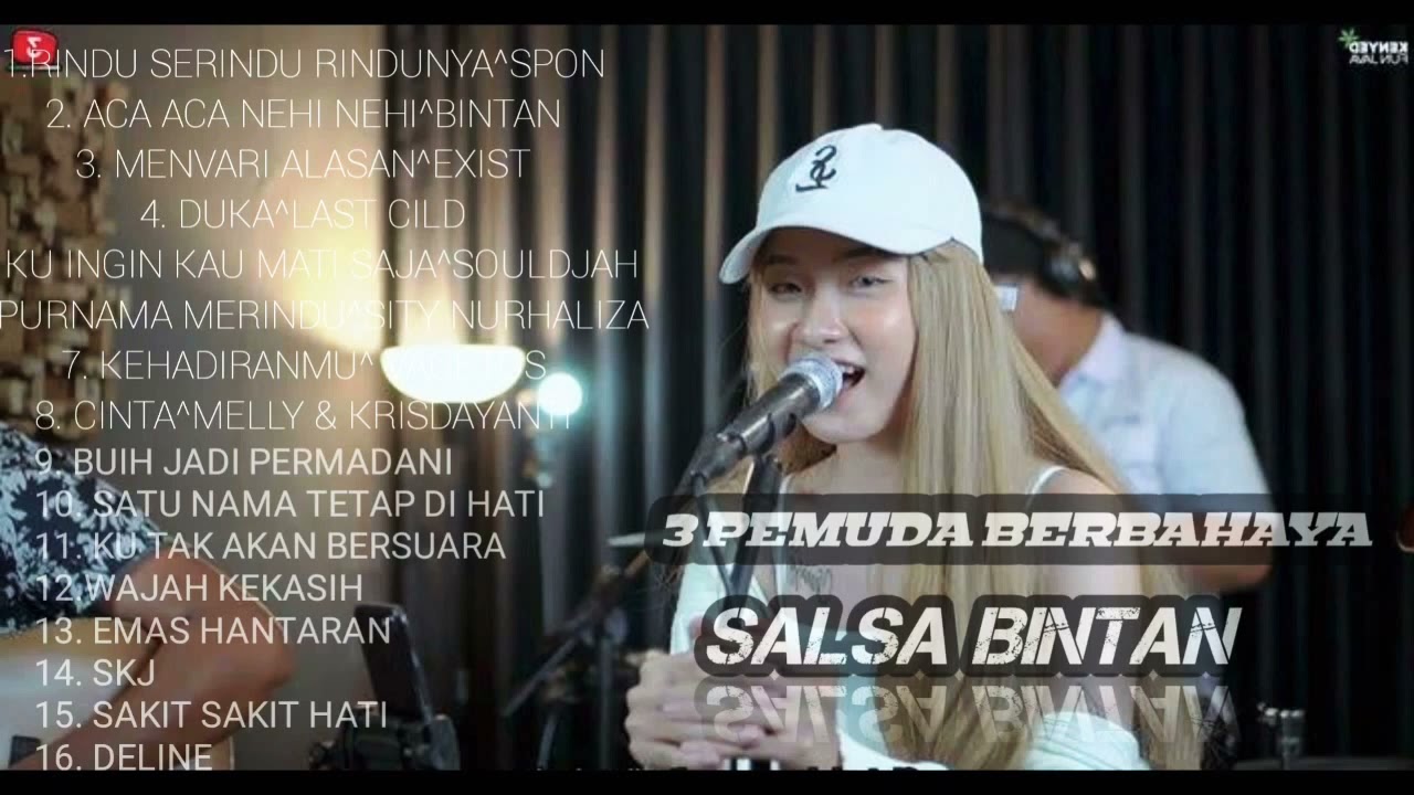 RINDU SERINDU RINDUNYA || SALSA BINTAN FEAT 3 PEMUDA BERBAHAYA FULL ALBUM COVER TERVIRAL 2022