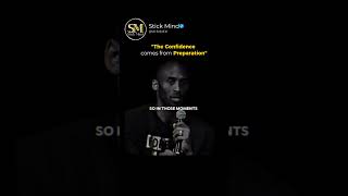 The Confidence comes from Preparation-Kobe Bryant #discipline #motivation