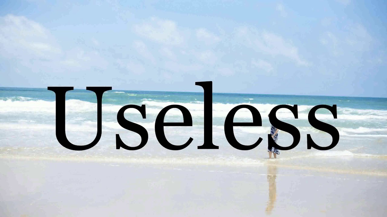 How To Pronounce Useless Pronunciation Of Useless YouTube