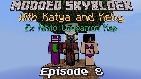 Tom&Co play: Modded Skyblock with Katya and Kelly - Part 8