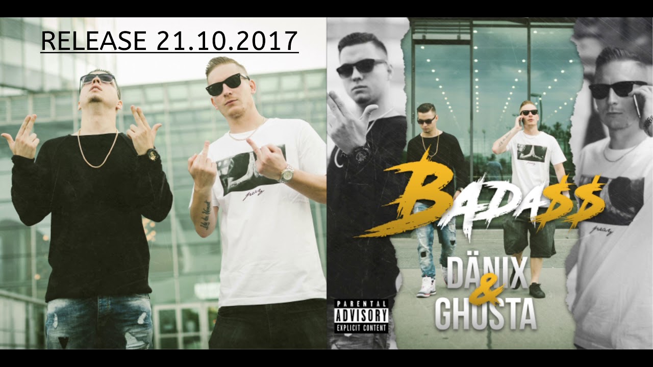 Watch Ghosta & DäniX - BADASS SNIPPET Release: 21.10.17 on YouTube Watch Ghosta & DäniX - BADASS SNIPPET Release: 21.10.17 on YouTube