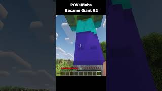 POV : Mobs Became Giant 2  #minecraft