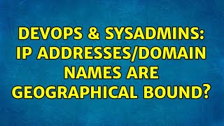 Celebrity DevOps & SysAdmins: ip addresses/domain names are geographical bound? (3 Solutions!!) Net Worth