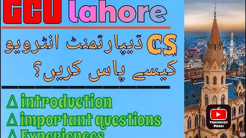 GCU Lahore CS department interview 2023|experiences|tips and tricks.