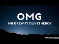 MR DREW OMG FT OLIVETHEBOY LYRICS mp3