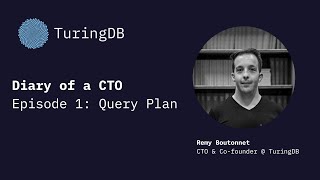 Diary of a CTO - Episode 1: Query Plan