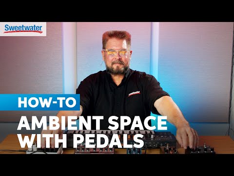5 Pedals for Synthesizing Soundscapes | Daniel Fisher