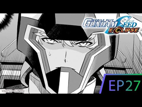 Mobile Suit Gundam SEED ECLIPSE episode27