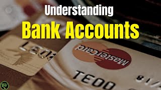 Understanding Different Types of Bank Accounts and Which is Best For You!