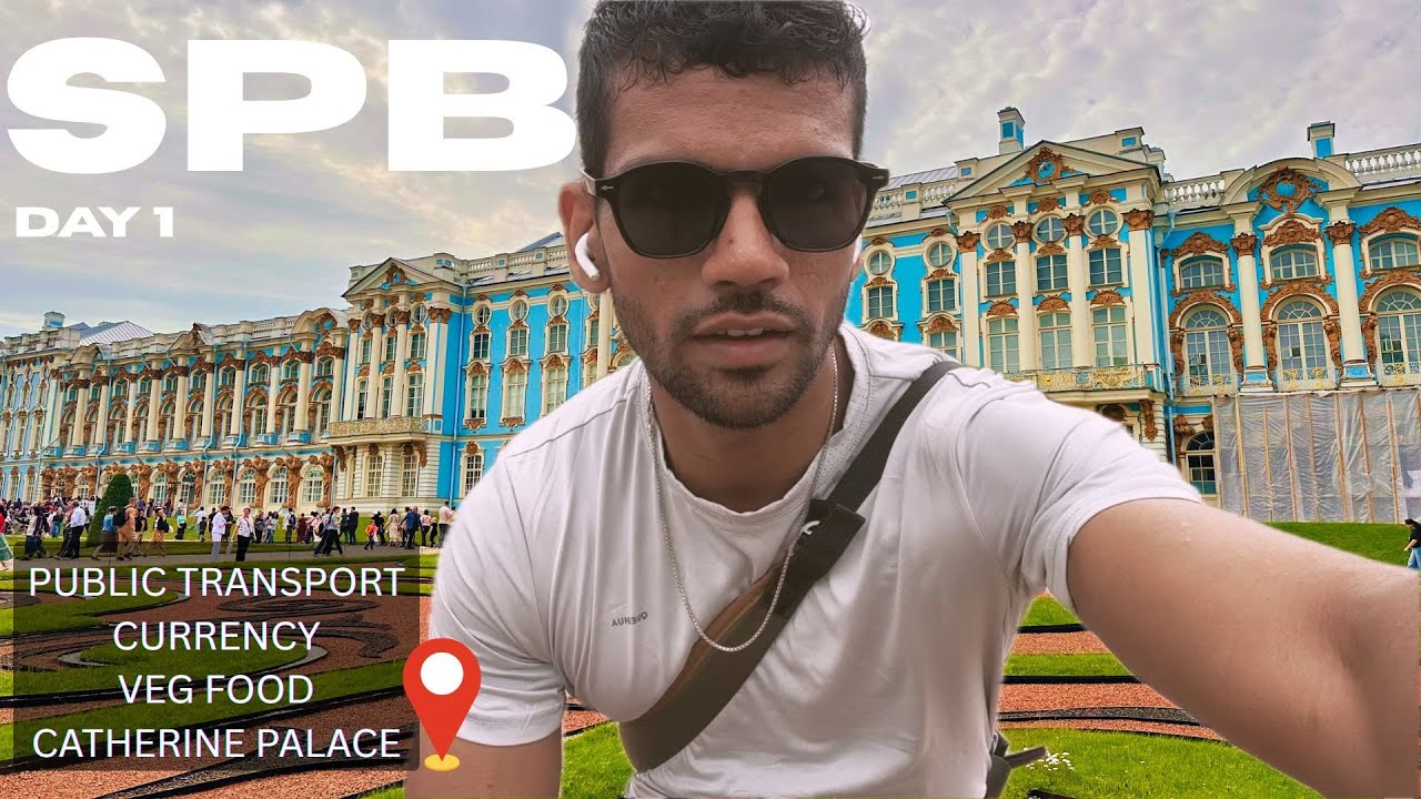 First Day in St. Petersburg 🇷🇺 | Veg Food,  public Transport Guide, forex &  Catherine Palace