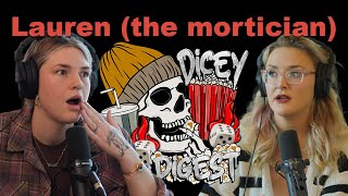 Lauren, The Mortician | Dicey Digest EP. 010 with Gabbie Egan
