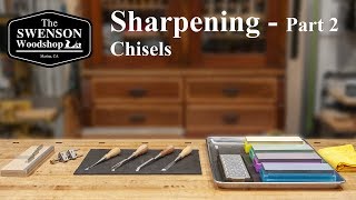 Sharpening Part 2 - Chisels