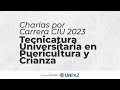 Charla Informativa Tecnicatura Universitaria en Puericultura y Crianza - CIU 2023 #UNPAZ