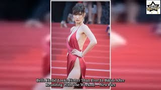 Bella Hadid Looks Hotter Than Ever In Bikini After Reuniting With The Weeknd