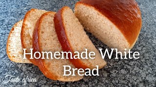 Homemade White Bread | Simple Recipe