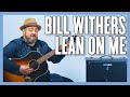 Cours De Guitare Et Tutoriel Lean On Me De Bill Withers mp3