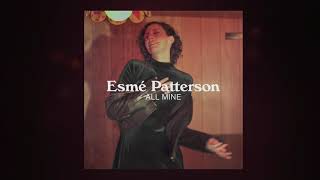 Miniatura de vídeo de "Esmé Patterson - All Mine"