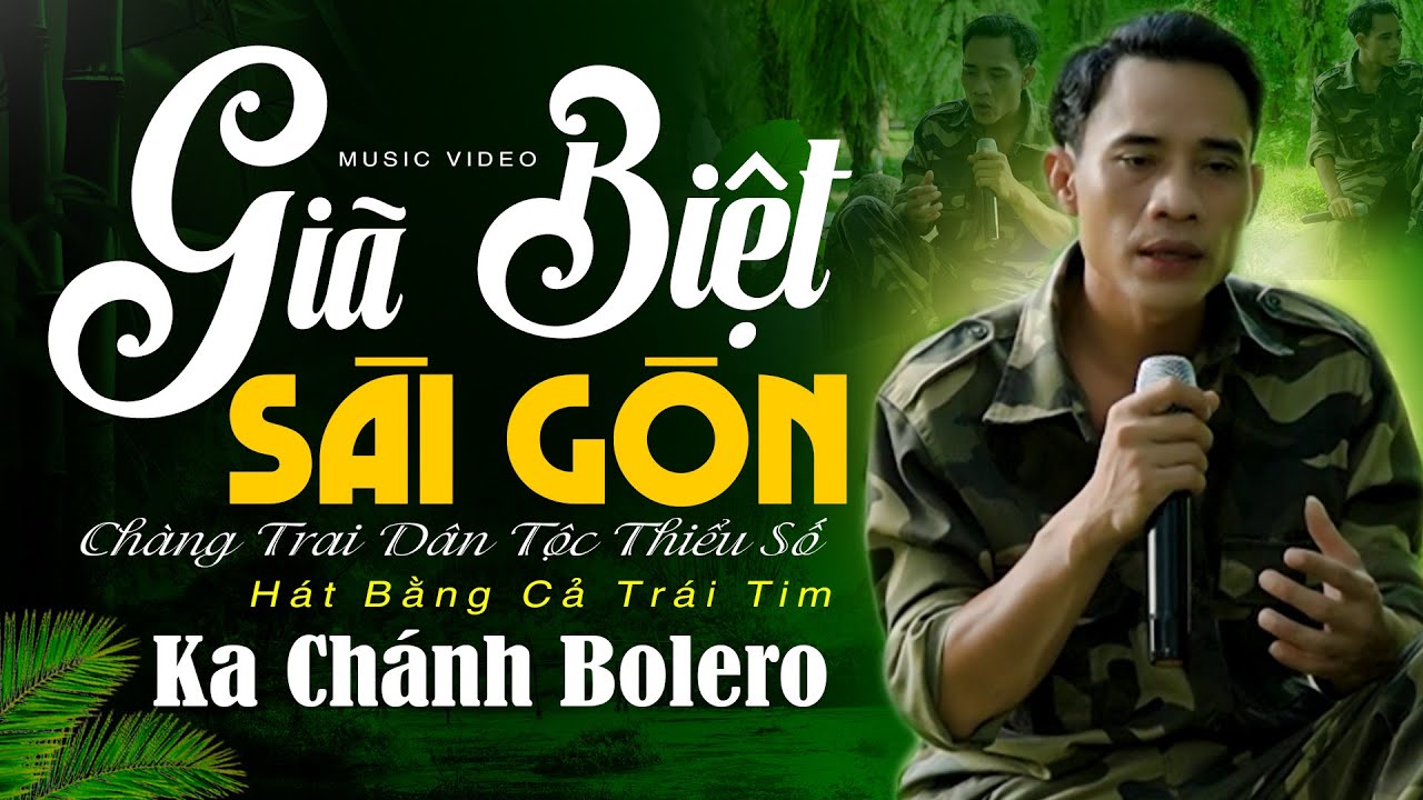 ✔️GIÃ BIỆT SÀI GÒN - Ka Chánh BOLERO ❖ Chàng Trai Dân Tộc Thiểu Số Hát Cực Phê ► AI NGHE CŨNG MÊ