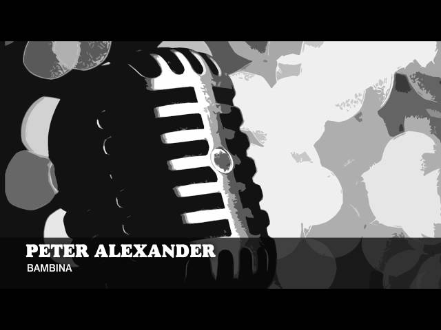 Peter Alexander - Bambina