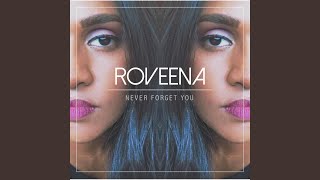 Never Forget You - Roveena