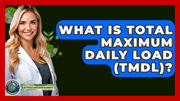 What Is Total Maximum Daily Load (TMDL)? - Earth Science Answers