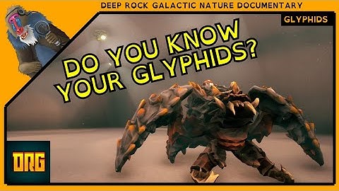 Deep Rock Galactic | GLYPHIDS | A Dwarves Guide Documentary