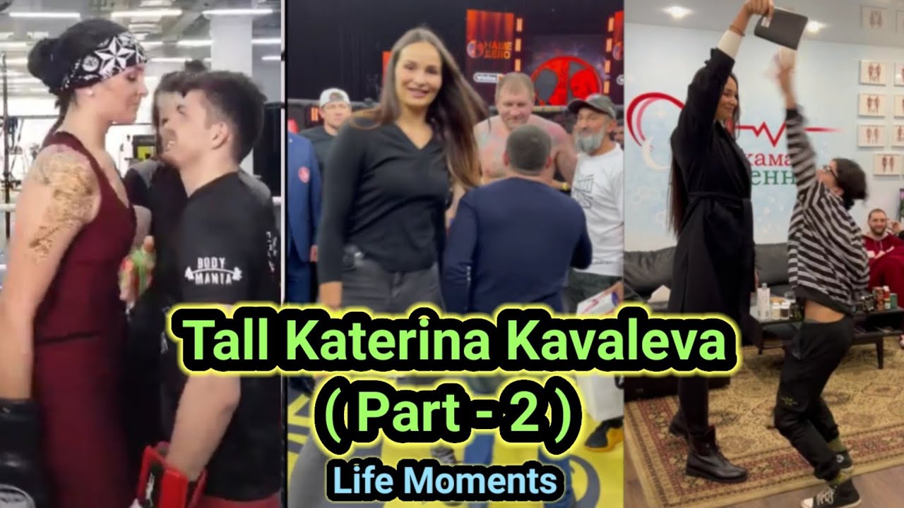 Katarina Kavaleva Cm Life Moments Tall Katya Kavaleva