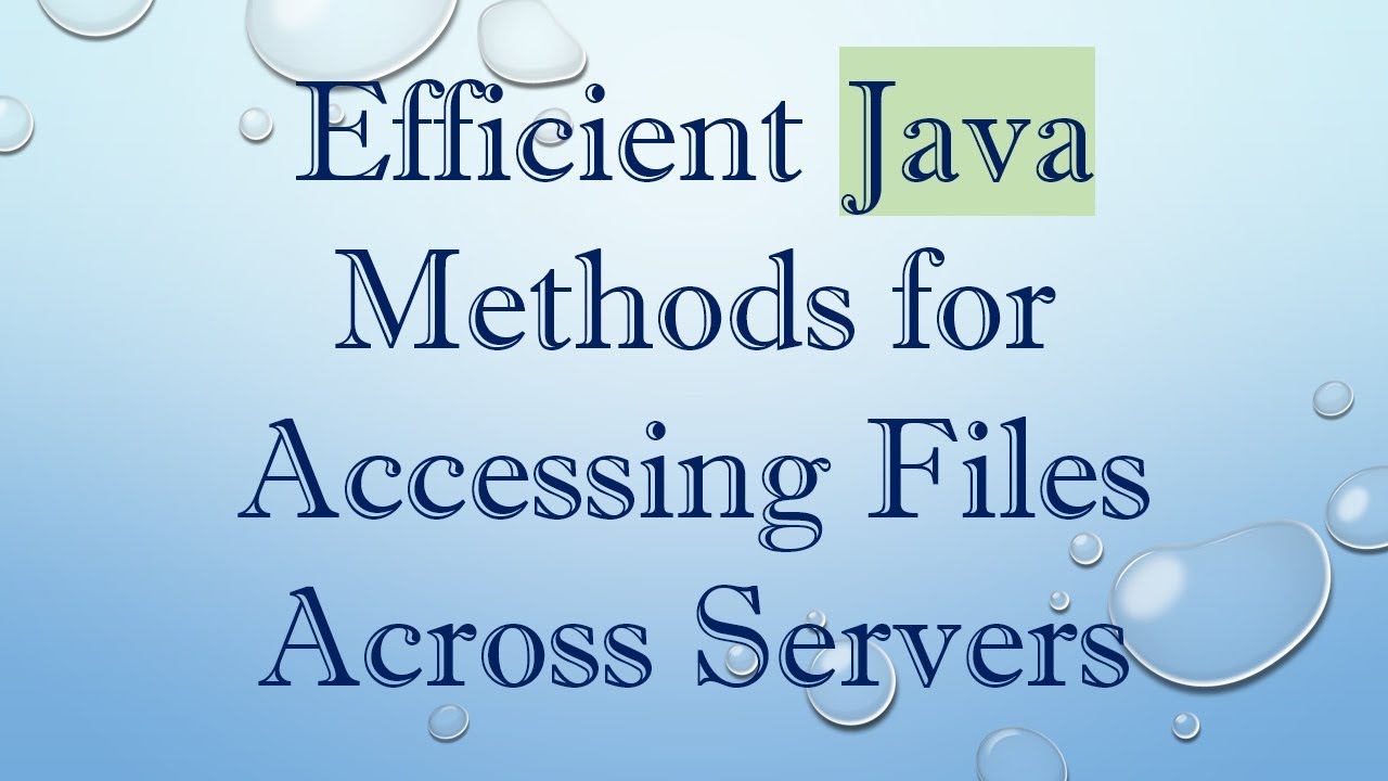 Efficient Java Methods for Accessing Files Across Servers - YouTube
