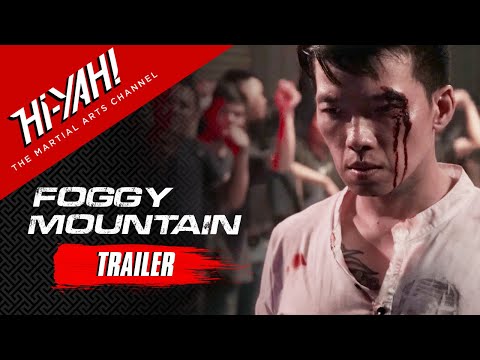 FOGGY MOUNTAIN Official Trailer | Watch Now, Only on Hi-YAH! | Starring Peter Pham & Simon Kook